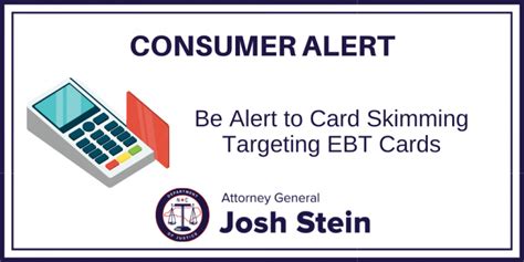 Consumer Alert Be Alert To Card Skimming Targeting Ebt Cards Ncdoj