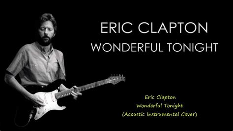 Eric Clapton Wonderful Tonight Acoustic Instrumental Cover Youtube