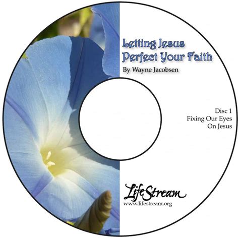 Letting Jesus Perfect Your Faith Part 2 Lifestream Wayne Jacobsen