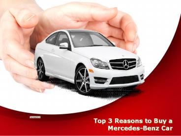 Ppt Top 3 Reasons To Buy A Mercedes Benz Car Powerpoint Presentation