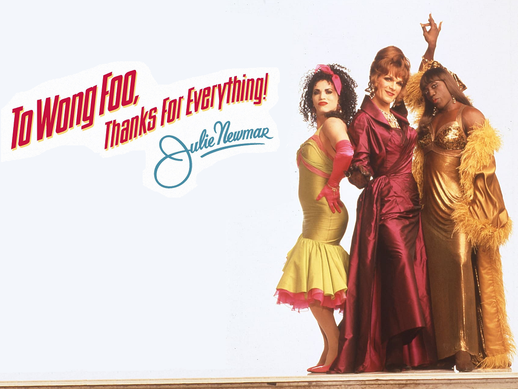 Too Wong Foo The Real 1990S To Wong Foo Julie Newmar Thanks For