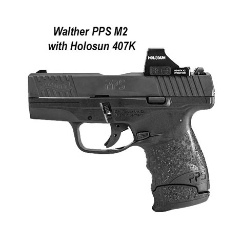 Walther Pps M2 With Holosun 407K Walther M2 Pps On Sale At Xtreme