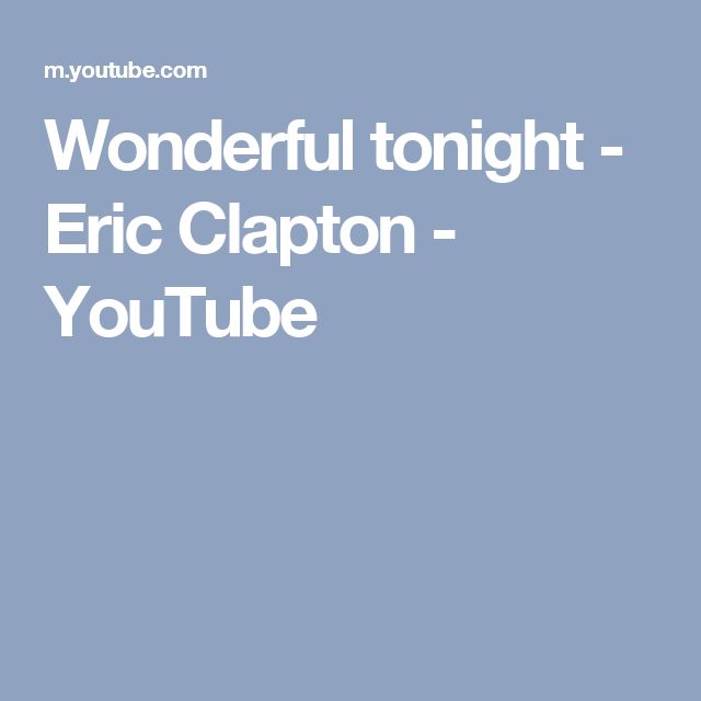 Wonderful Tonight Eric Clapton Youtube